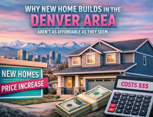 Why New Home Builds in the Denver Area Aren’t as Affordable as They Seem